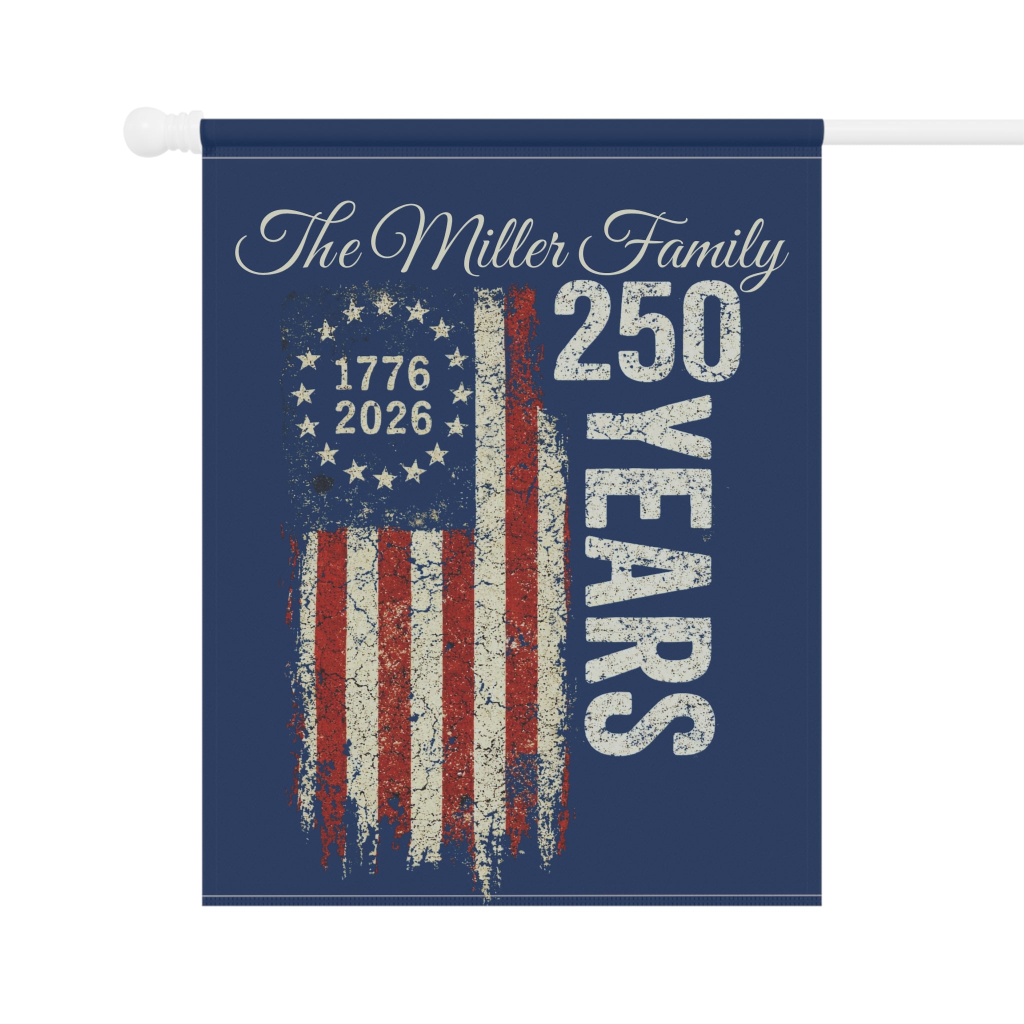Patriotic 250 Years Garden Flag – Personalized The Family 1776–2026 Americana Banner