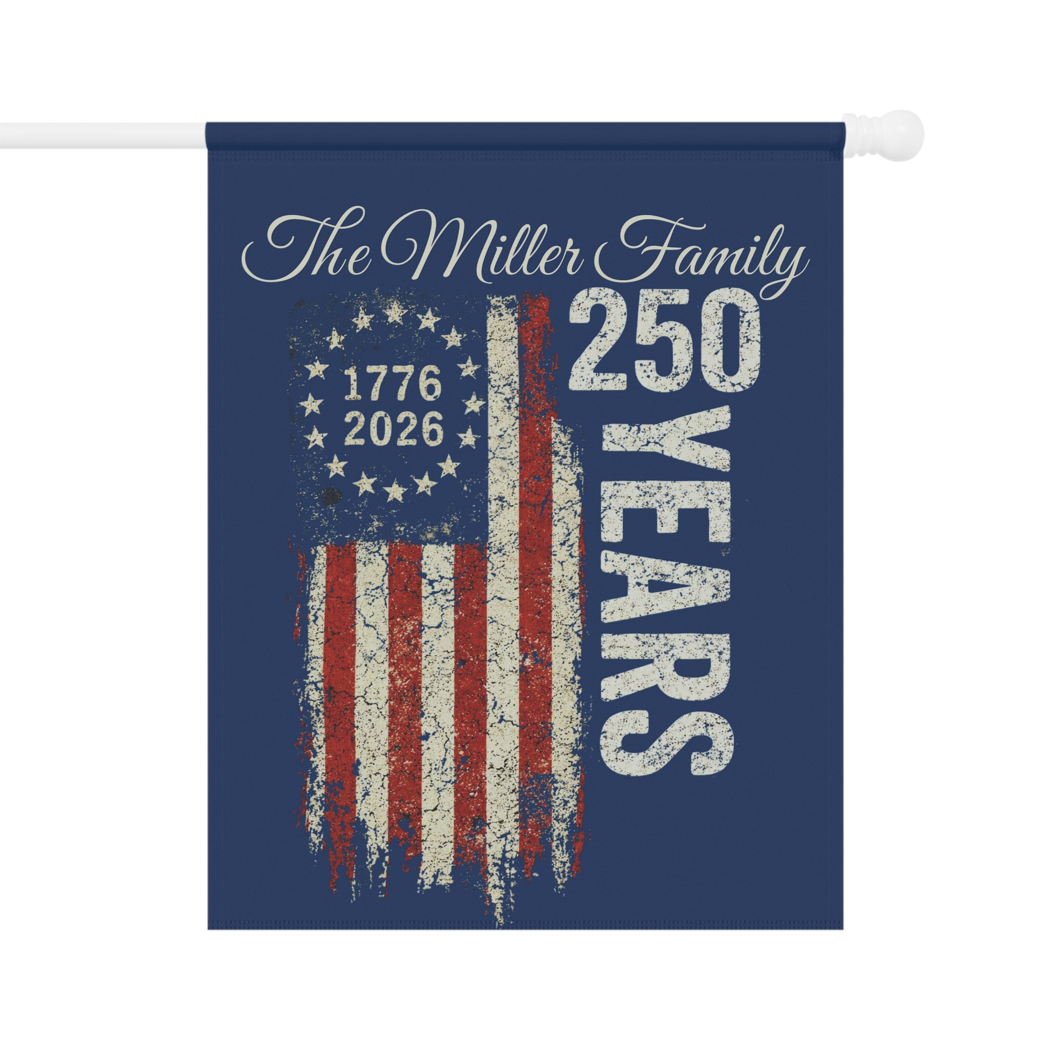 Patriotic 250 Years Garden Flag – Personalized The Family 1776–2026 Americana Banner