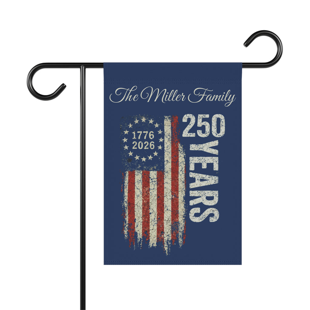 Patriotic 250 Years Garden Flag – Personalized The Family 1776–2026 Americana Banner